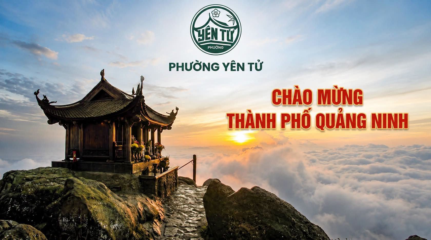 PHƯỜNG YÊN TỬ PHÁT ĐỘNG ĐỢT THI ĐUA CAO ĐIỂM HÒA MÌNH CÙNG SỰ KIỆN TRỌNG ĐẠI "TỈNH QUẢNG NINH CHÍNH THỨC TRỞ THÀNH THÀNH PHỐ TRỰC THUỘC TRUNG ƯƠNG"